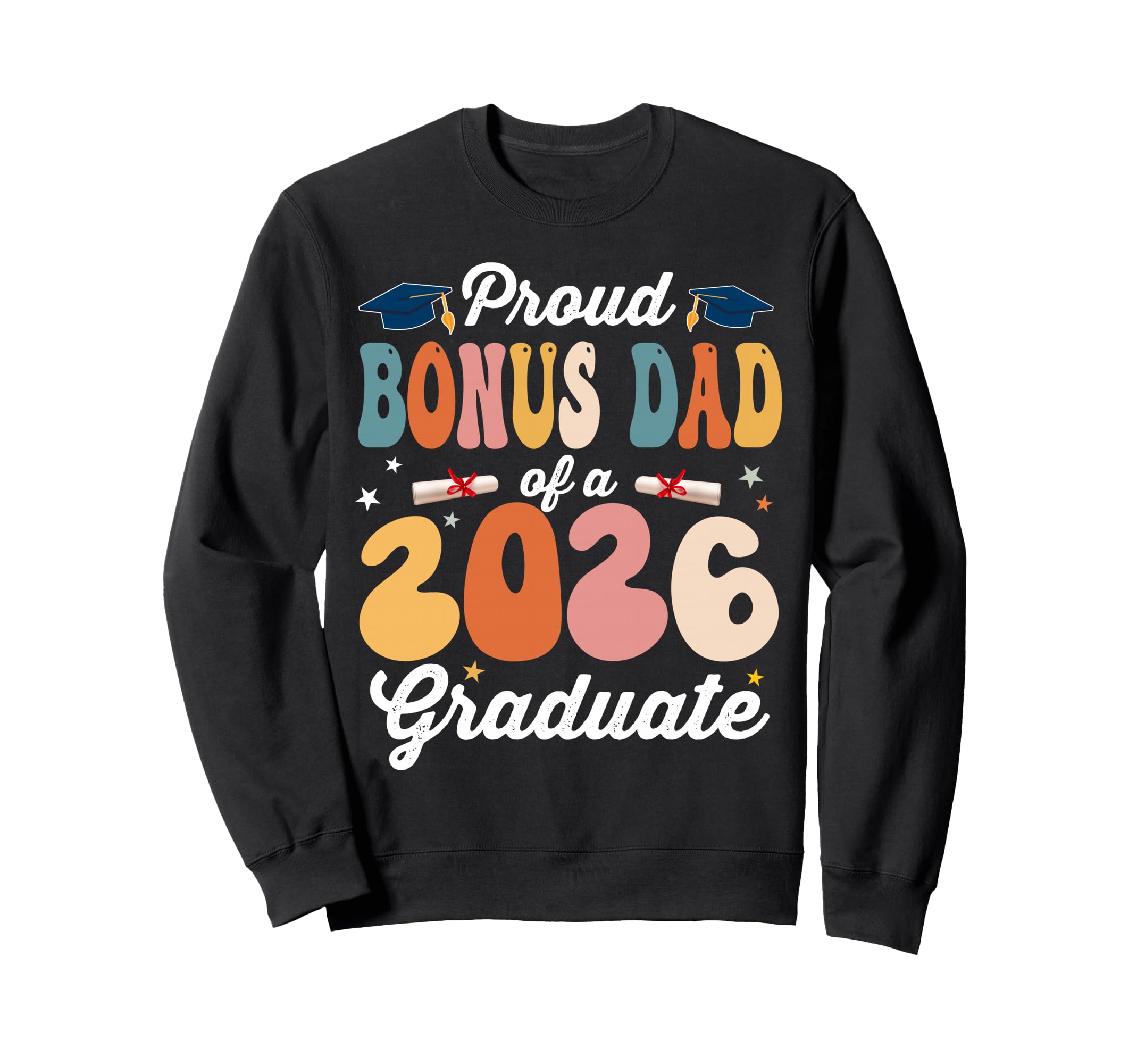 Proud Bonus Dad Class 2026 Graduate Sweatshirt - Minimalist Print Unisex - T-Shirt, Sweatshirt, Hoodie