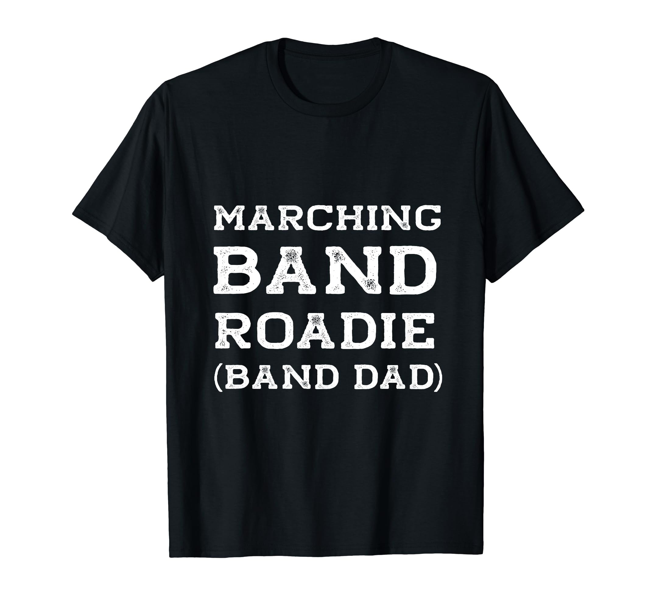 Marching Band Roadie Band Dad Father T-Shirt - Aesthetic Graphic Unisex - T-Shirt, Sweatshirt, Hoodie
