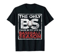 Funny Baseball Quotes Sayings Softball T-Shirt - Graphic Print Unisex - T-Shirt, Sweatshirt, Hoodie