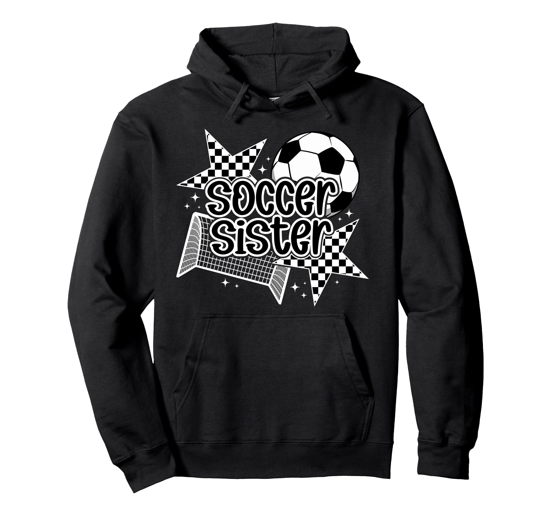 Soccer Sister Soccer Player Soccer Sis Hoodie - Unique Graphic for Adults - T-Shirt, Sweatshirt, Hoodie