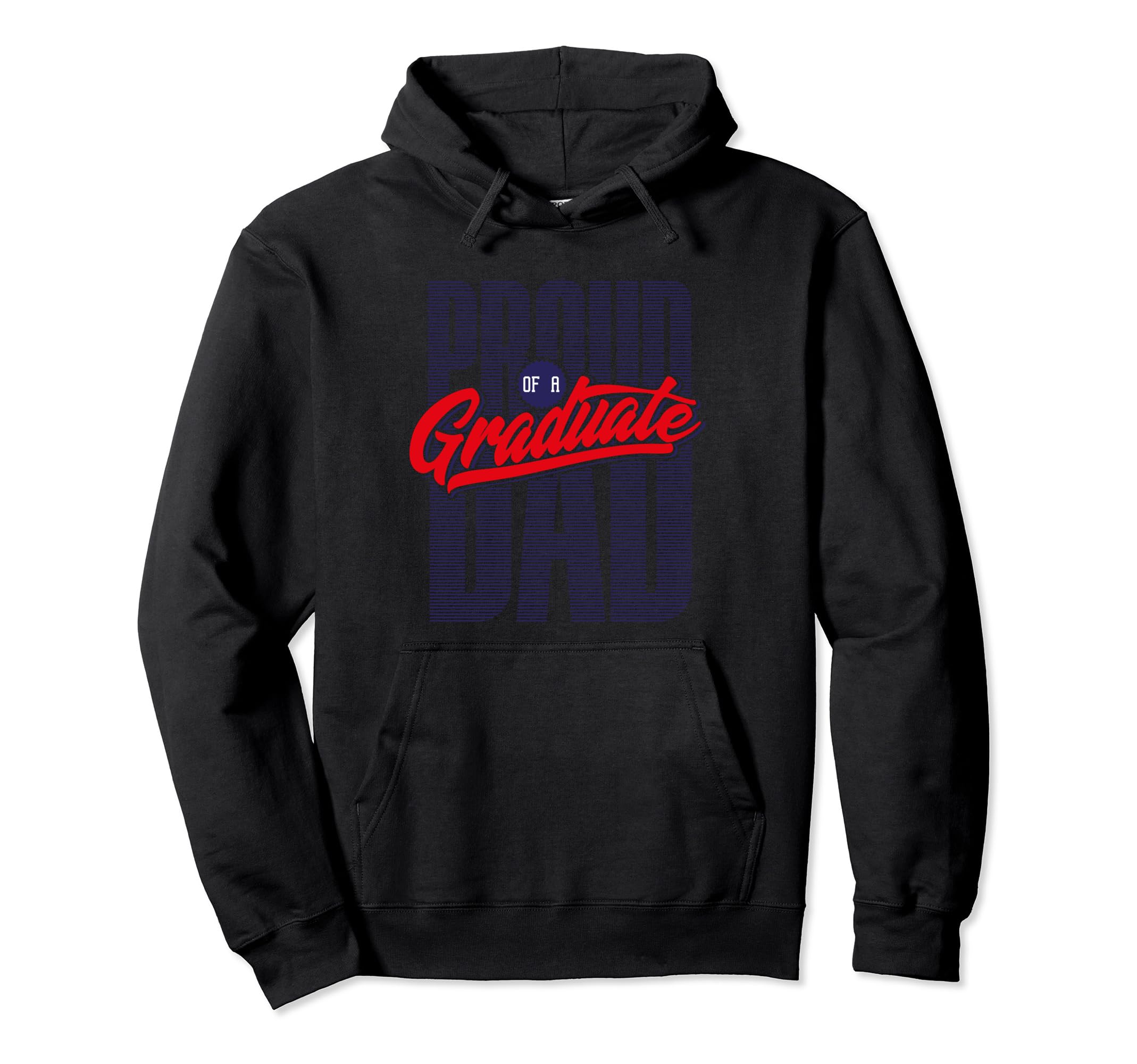 Proud Dad Grad School Graduation Hoodie - Streetwear Style for Adults - T-Shirt, Sweatshirt, Hoodie