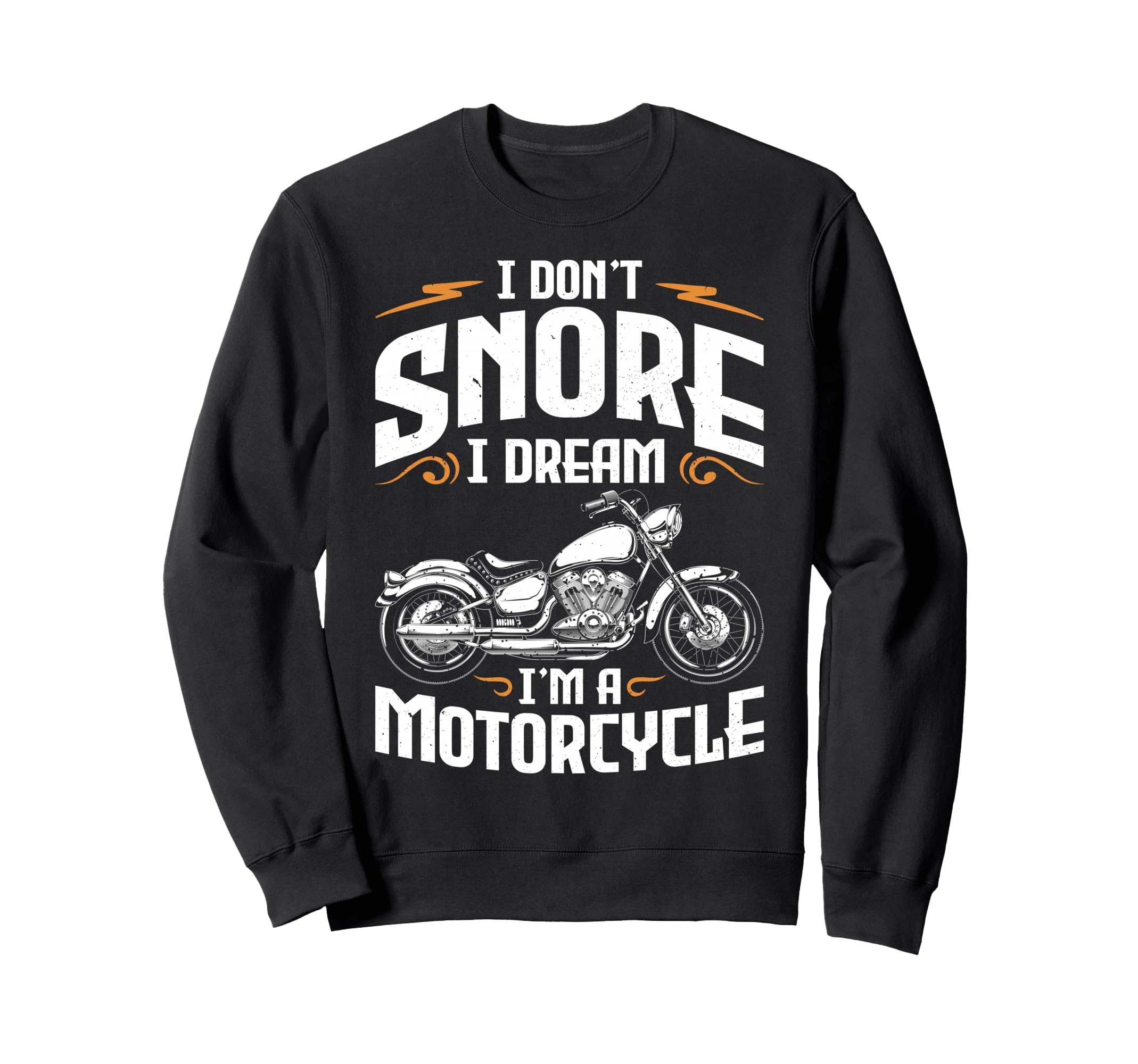 Funny I Dont Snore I Dream Im Sweatshirt - Minimalist Print for Adults - T-Shirt, Sweatshirt, Hoodie