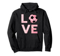Love Soccer Soccer Hoodie - Custom Art Print for Adults - T-Shirt, Sweatshirt, Hoodie