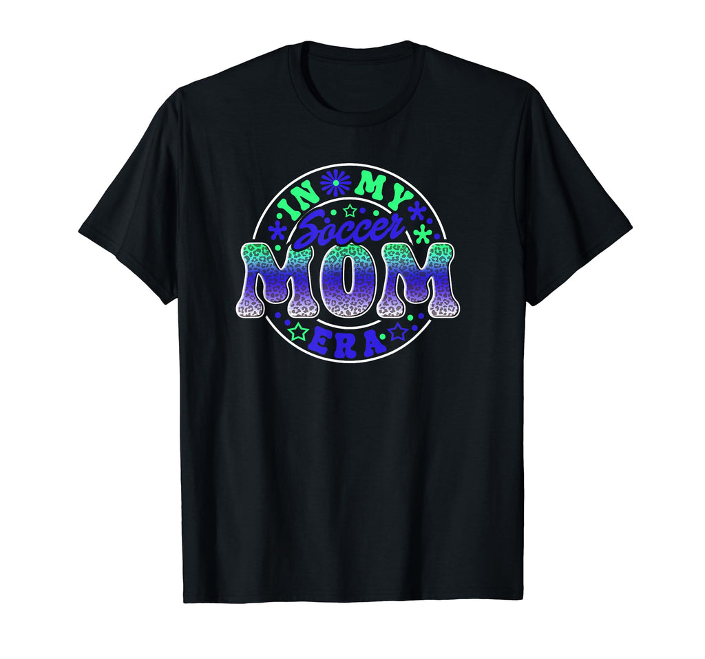 My Soccer Mom Era Mothers Players T-Shirt - Graphic Print Unisex - T-Shirt, Sweatshirt, Hoodie