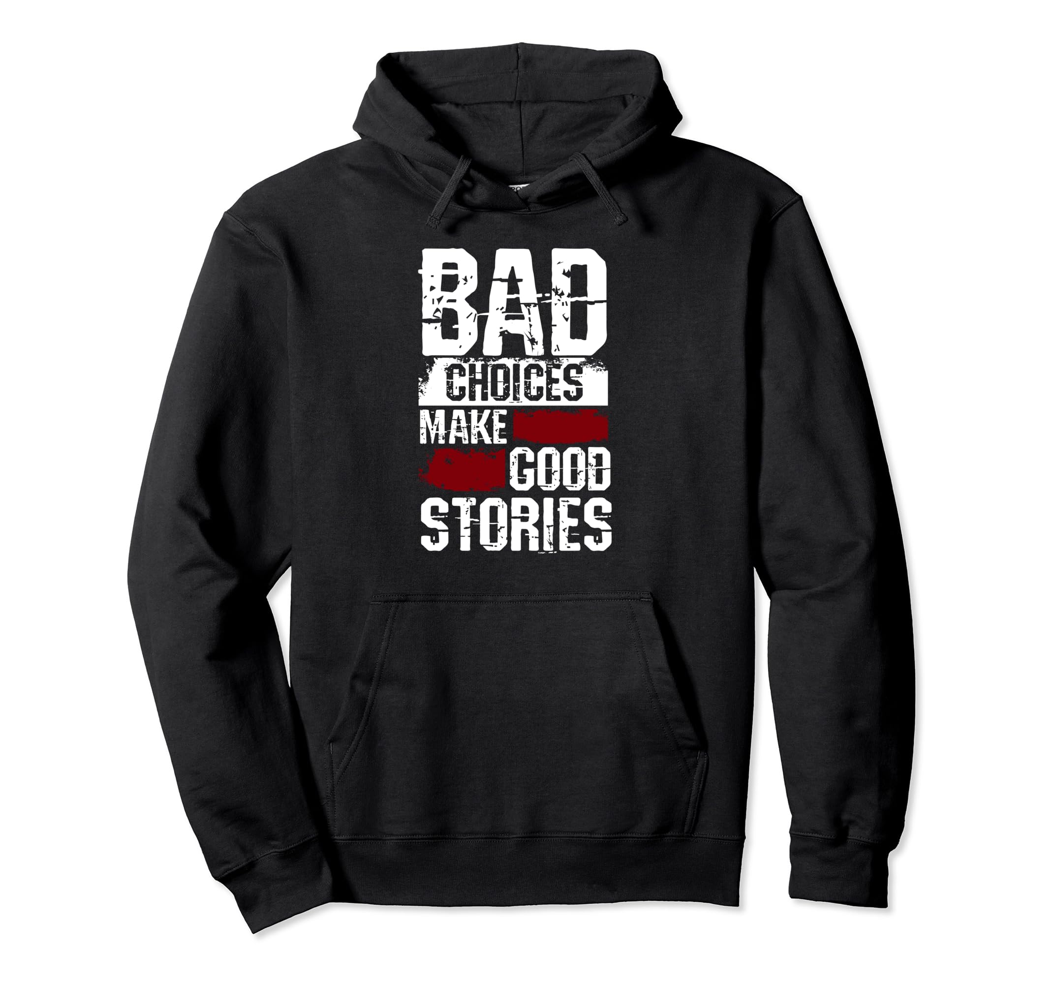 Bad Choices Make Good Stories Biker Hoodie - Aesthetic Graphic for Adults - T-Shirt, Sweatshirt, Hoodie