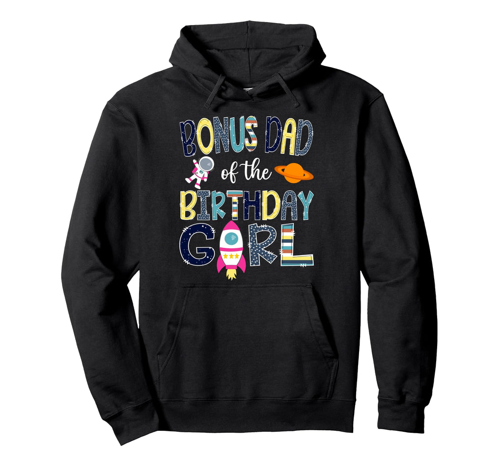 Bonus Dad Birthday Space Astronaut Family Hoodie - Unique Graphic Men Women - T-Shirt, Sweatshirt, Hoodie