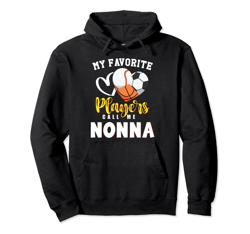 Nonna My Favorite Baseball Soccer Hoodie - Streetwear Style Unisex - T-Shirt, Sweatshirt, Hoodie