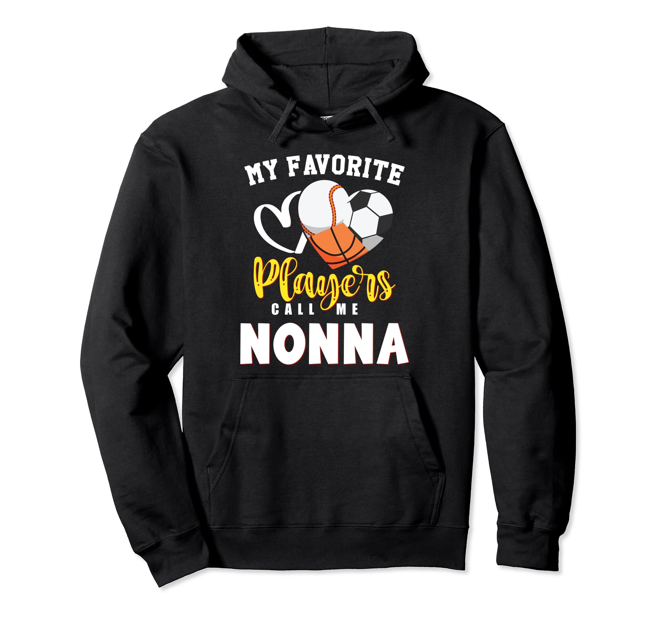 Nonna My Favorite Baseball Soccer Hoodie - Streetwear Style Unisex - T-Shirt, Sweatshirt, Hoodie