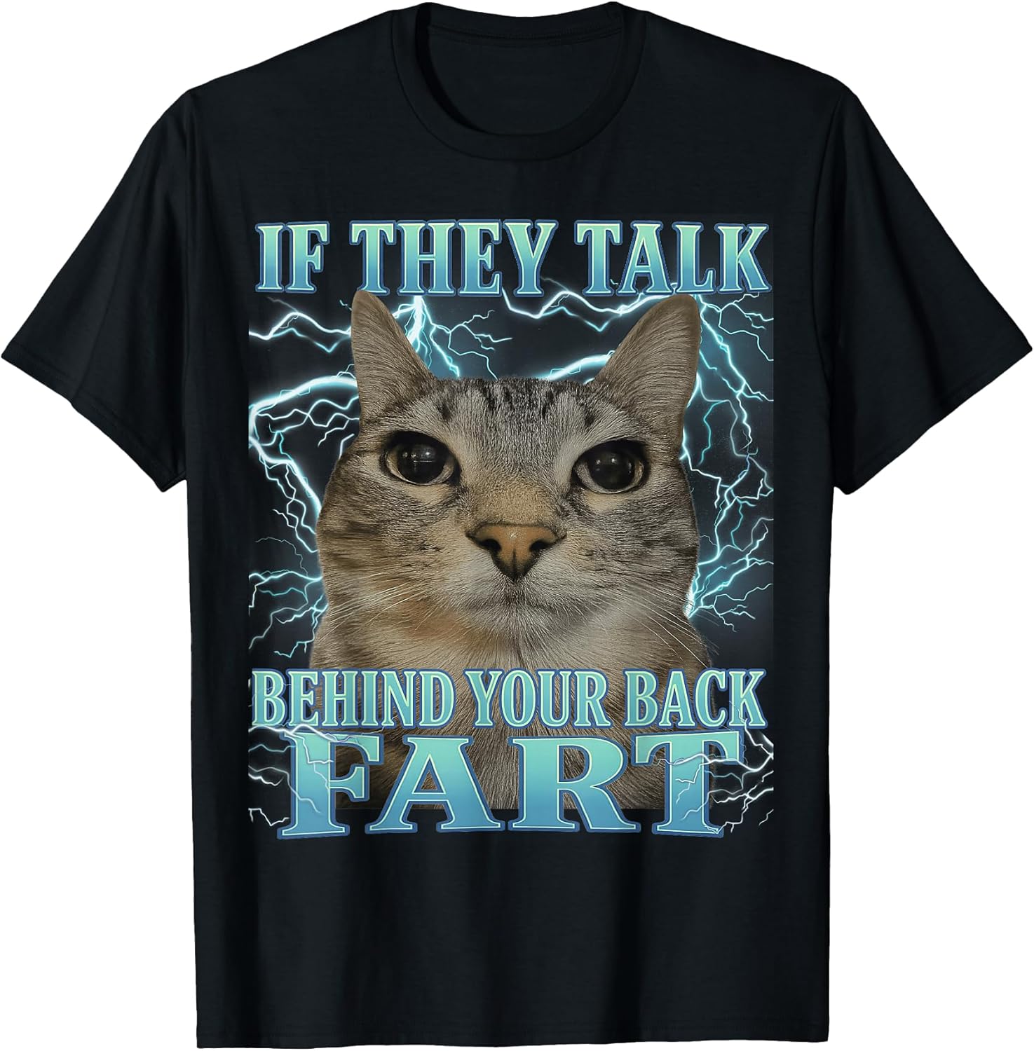 If They Talk Behind Your Back Fart Cat Meme Funny Men - Adult & Kids T-Shirts, Sweatshirts & Hoodies apparel design preview 1