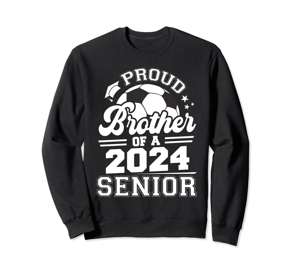 Proud Brother 2024 Senior Sweatshirt - Casual Everyday Wear Unisex - T-Shirt, Sweatshirt, Hoodie