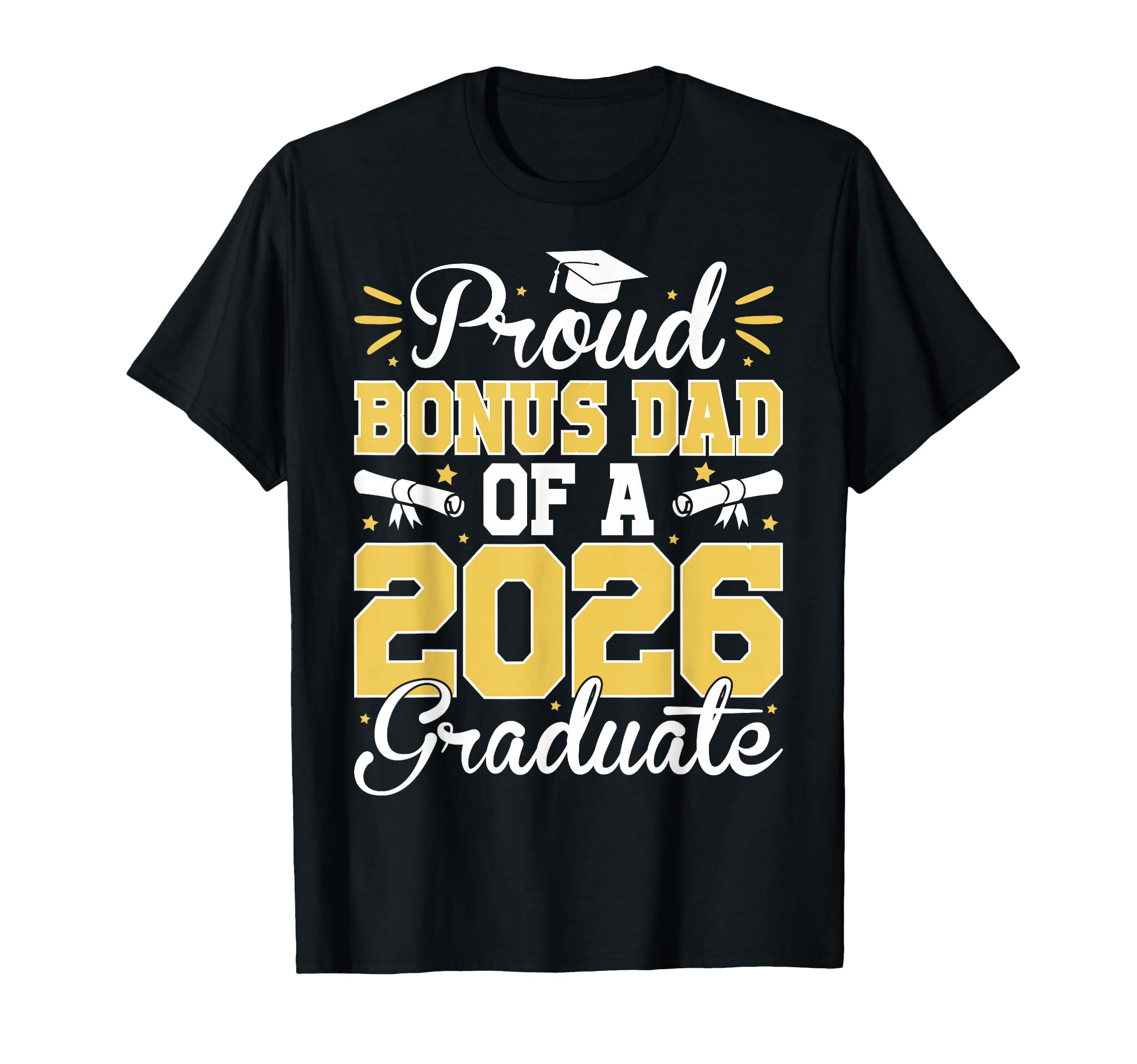 Proud Bonus Dad 2026 Graduate Senior T-Shirt - Graphic Print for Adults - T-Shirt, Sweatshirt, Hoodie