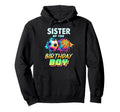 Sister Birthday Basketball Soccer Hoodie - Streetwear Style for Adults - T-Shirt, Sweatshirt, Hoodie