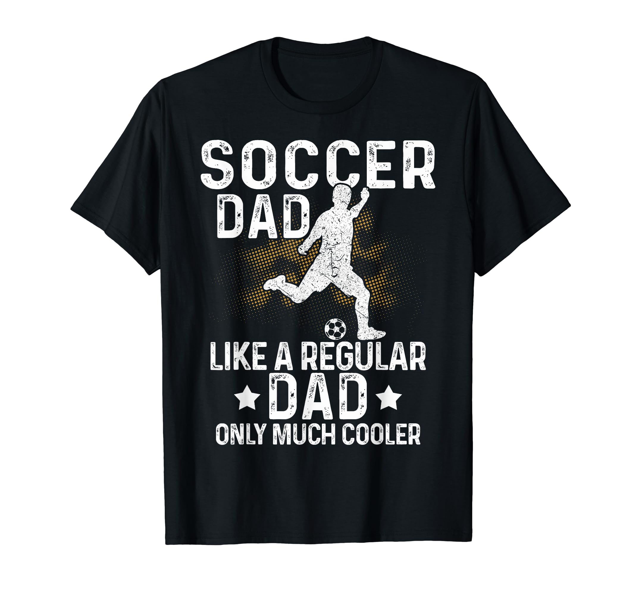 Proud Soccer Dads Soccer Fans Soccer T-Shirt - Novelty Apparel for Adults - T-Shirt, Sweatshirt, Hoodie
