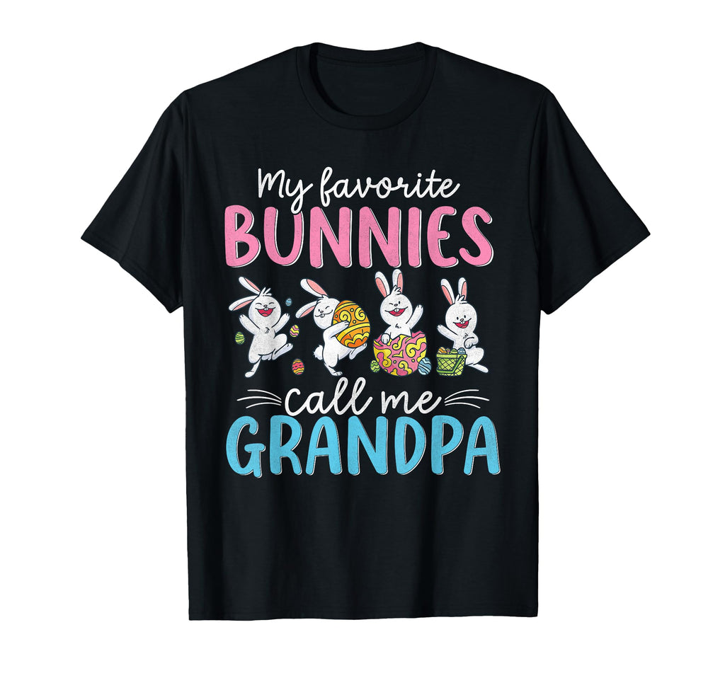 My Favorite Bunnies Call Me Grandpa Easter T-Shirt - Graphic Print Unisex - T-Shirt, Sweatshirt, Hoodie