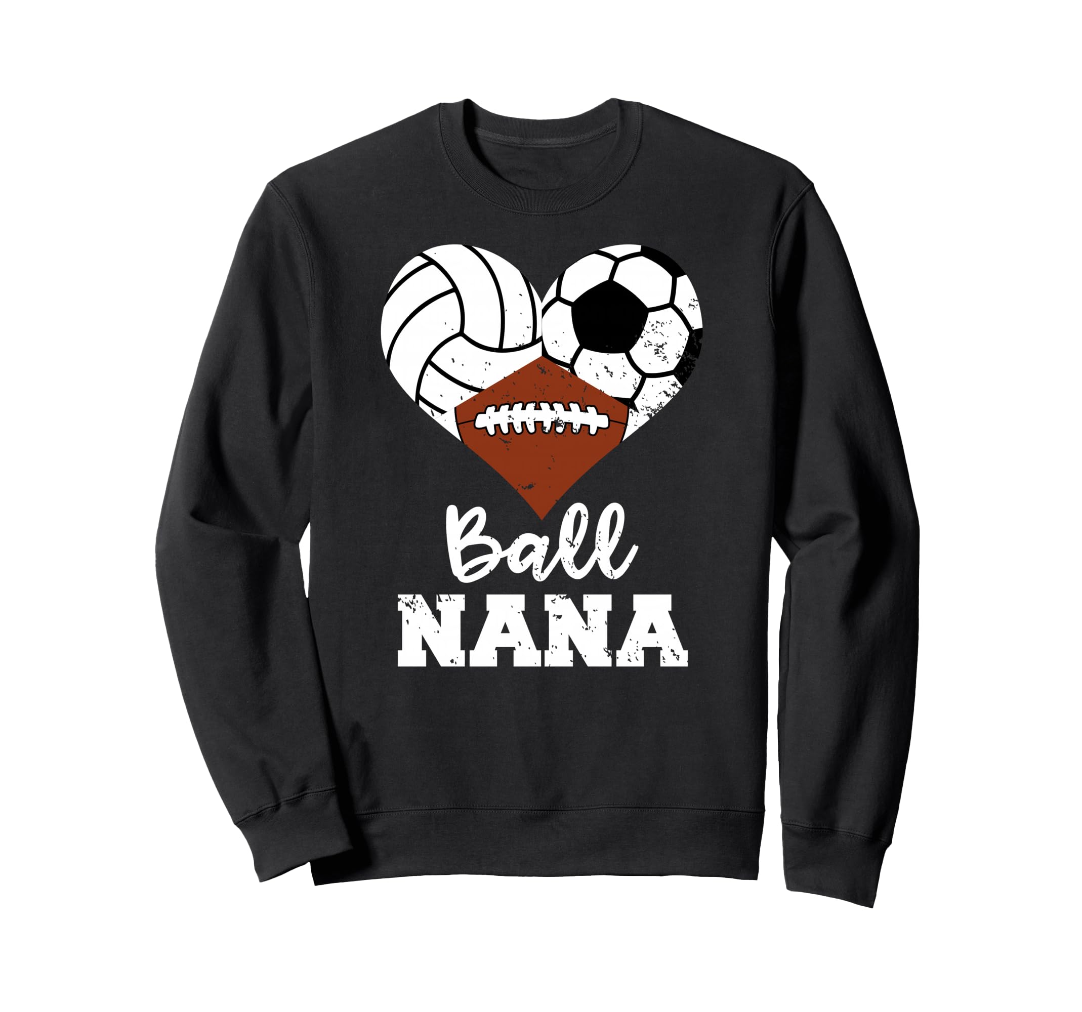 Ball Nana Funny Volleyball Soccer Sweatshirt - Custom Art Print Unisex - T-Shirt, Sweatshirt, Hoodie