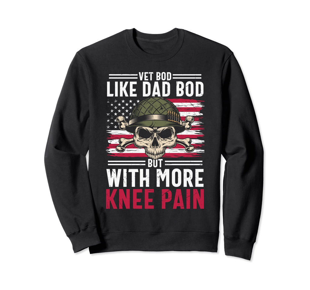 Vet Bod Like Dad Bod U S Flag Skull Sweatshirt - Novelty Apparel Unisex - T-Shirt, Sweatshirt, Hoodie