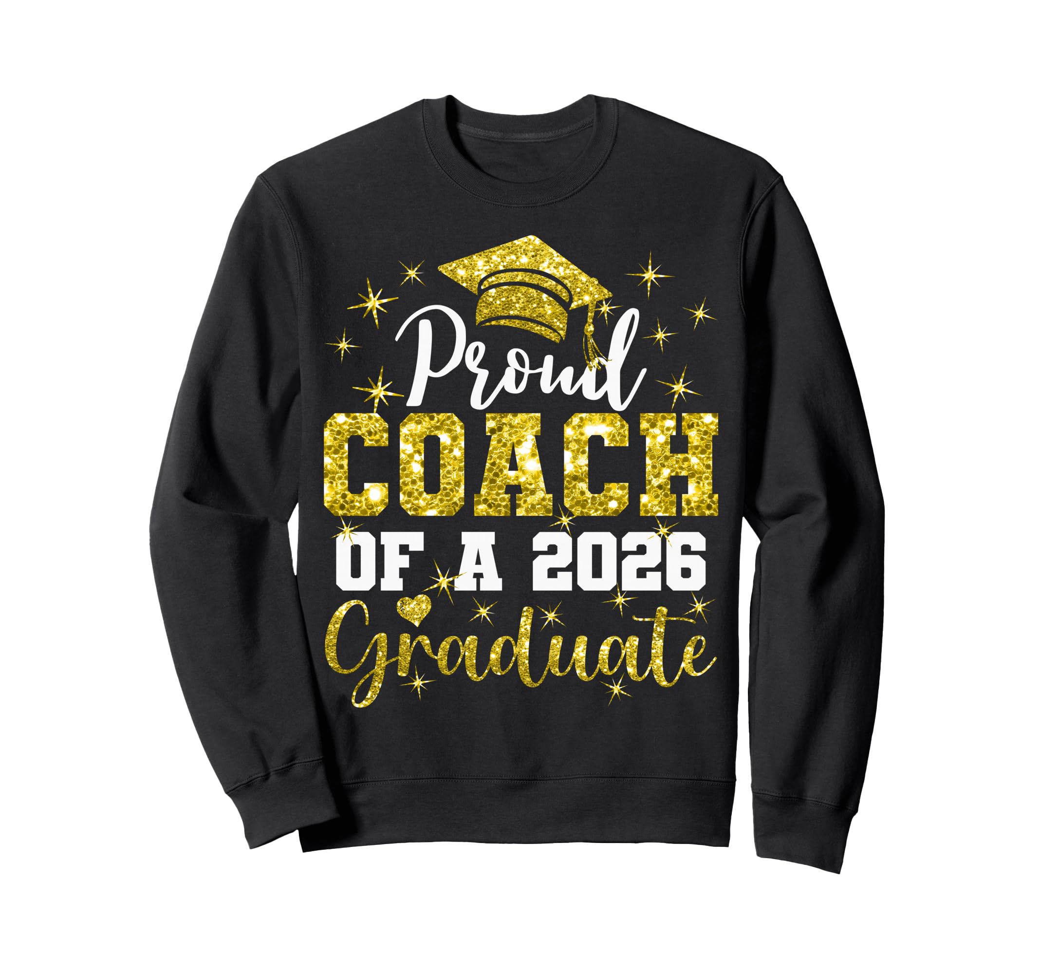 Super Proud Coach 2026 Graduate Sweatshirt - Aesthetic Graphic Unisex - T-Shirt, Sweatshirt, Hoodie