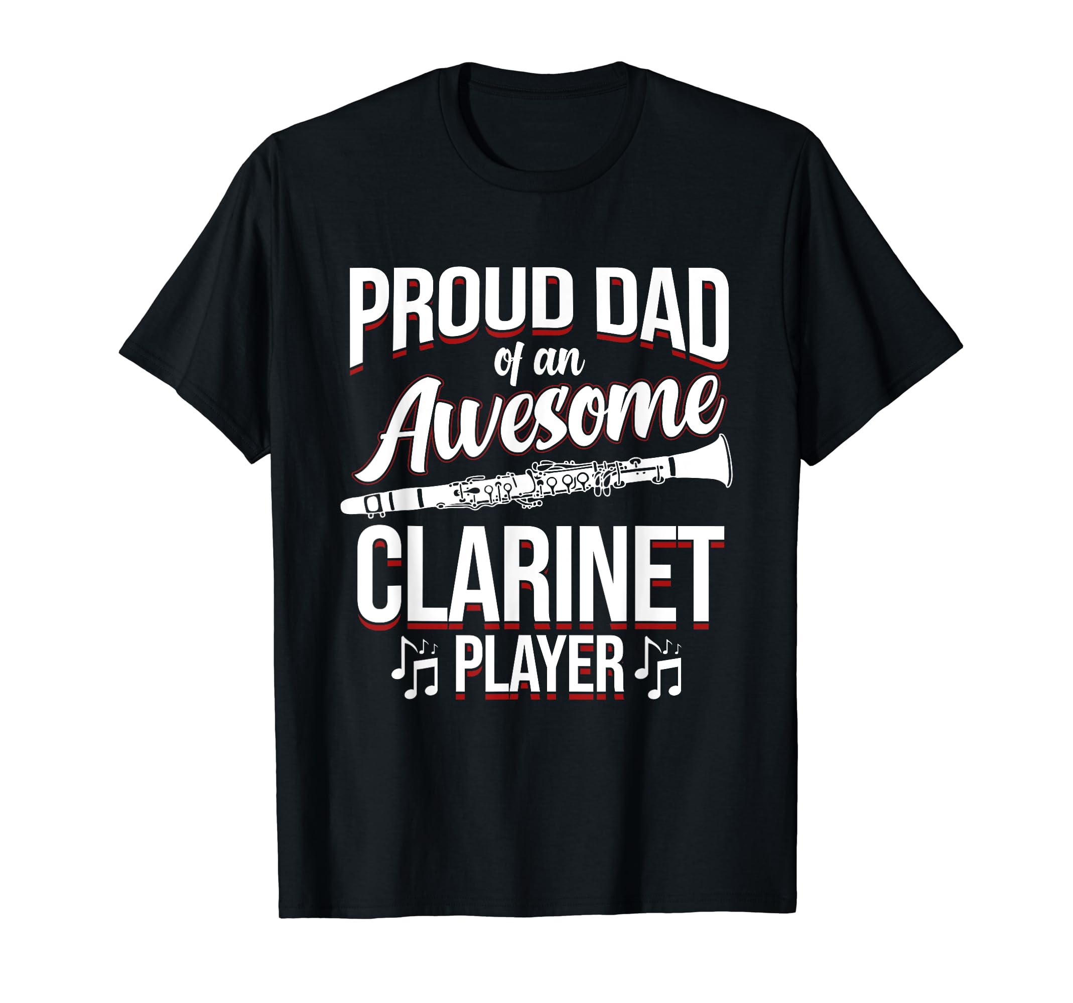 Proud Dad Clarinet Player Musician T-Shirt - Aesthetic Graphic for Adults - T-Shirt, Sweatshirt, Hoodie