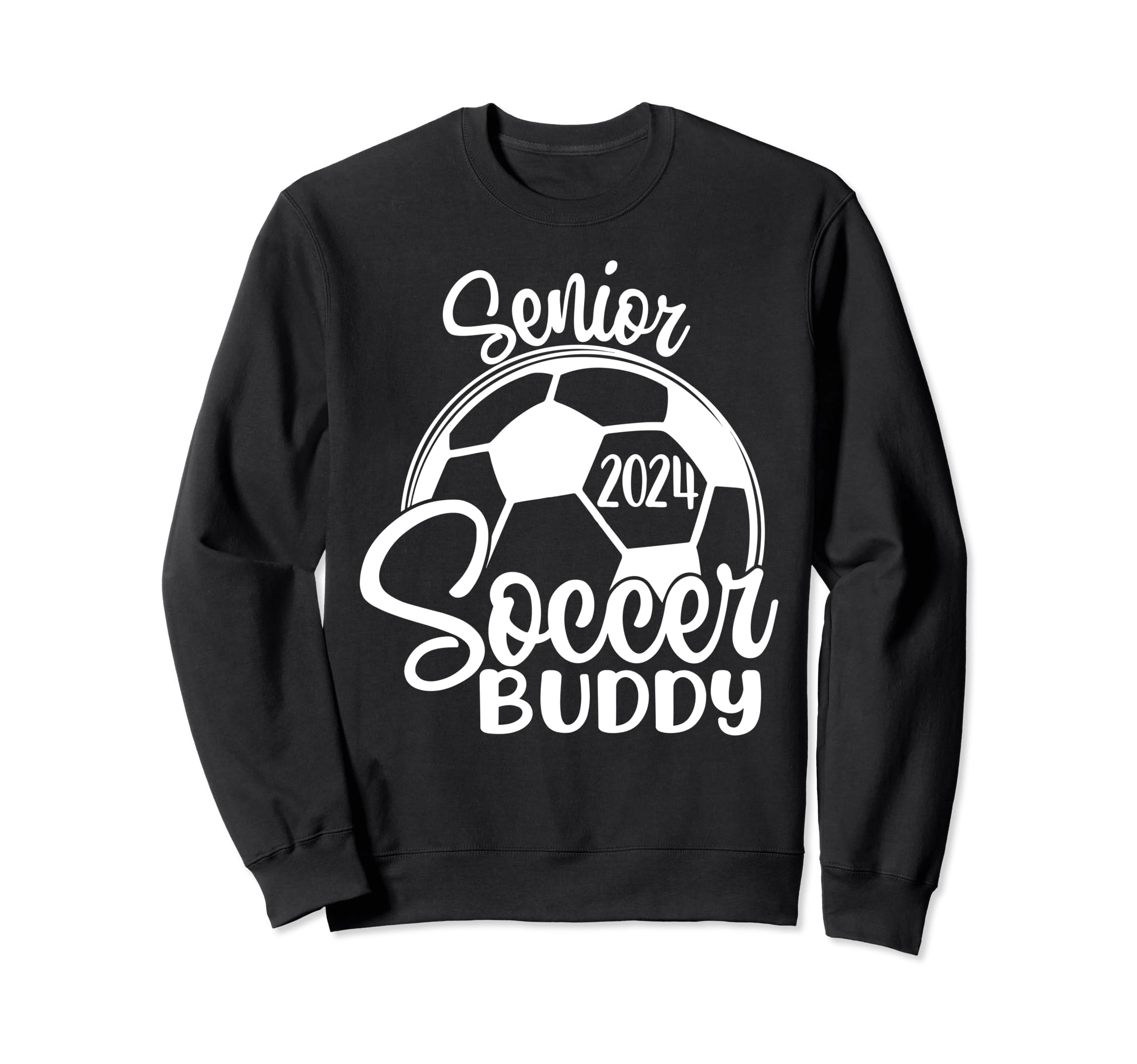 Senior Soccer Buddy 2024 Class Sweatshirt - Streetwear Style for Adults - T-Shirt, Sweatshirt, Hoodie
