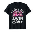 I Love My Twin Sister T-Shirt - Streetwear Style Unisex - T-Shirt, Sweatshirt, Hoodie