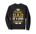 Proud Dad 2026 Graduate Class 2026 Sweatshirt - Novelty Apparel Unisex - T-Shirt, Sweatshirt, Hoodie