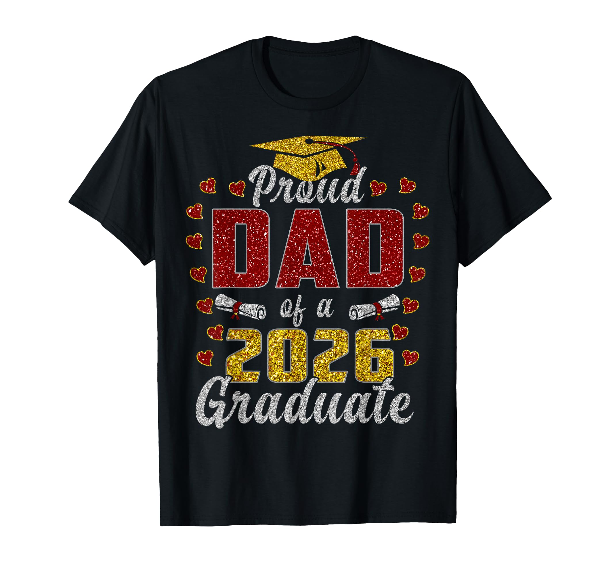 Proud Dad Class 2026 Graduate Senior T-Shirt - Streetwear Style Unisex - T-Shirt, Sweatshirt, Hoodie