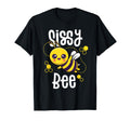 Family Bee Shirts Sister Sis Birthday T-Shirt - Unique Graphic Unisex - T-Shirt, Sweatshirt, Hoodie