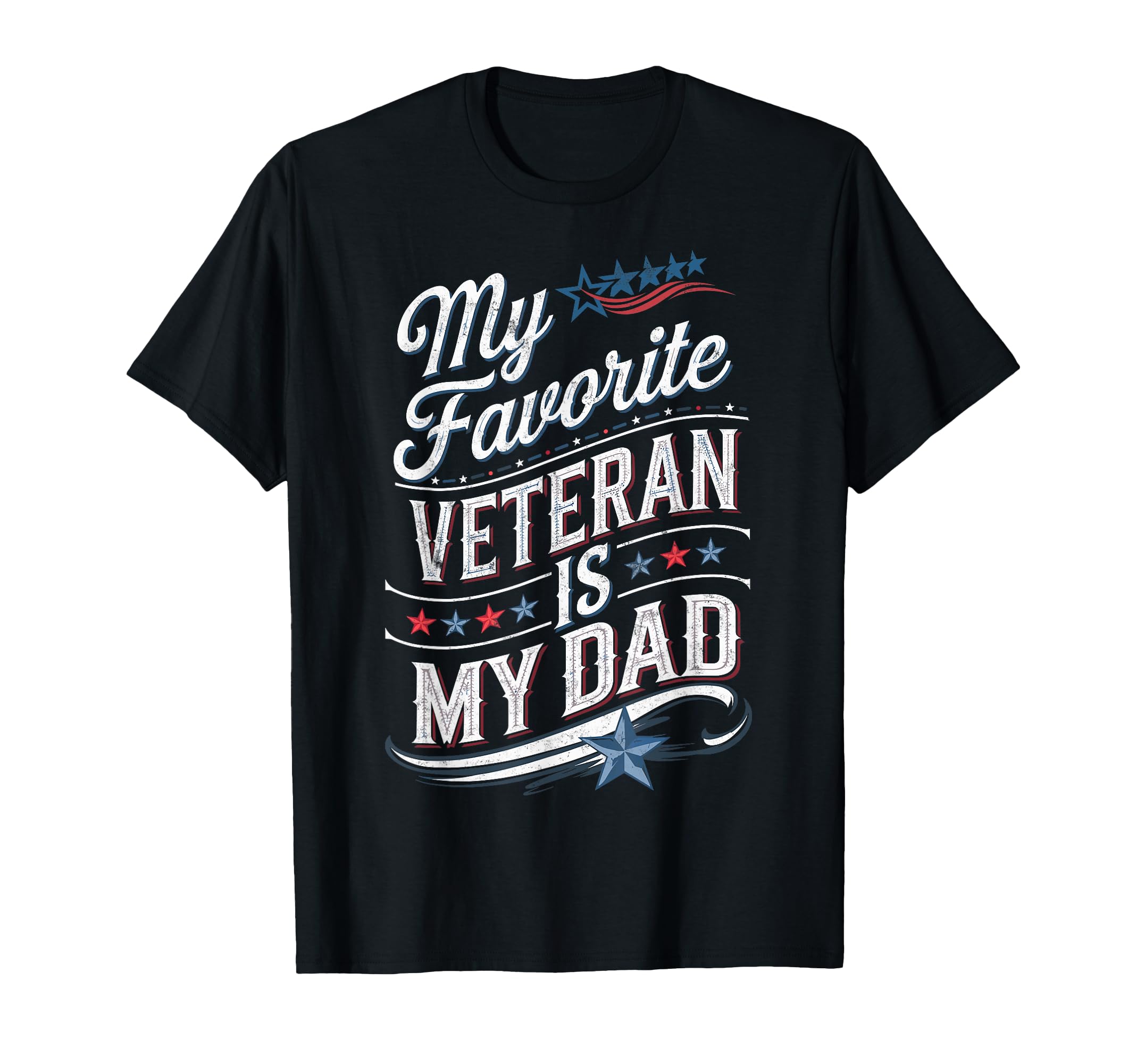 My Favorite Veteran Is My Dad Us T-Shirt - Minimalist Print for Adults - T-Shirt, Sweatshirt, Hoodie