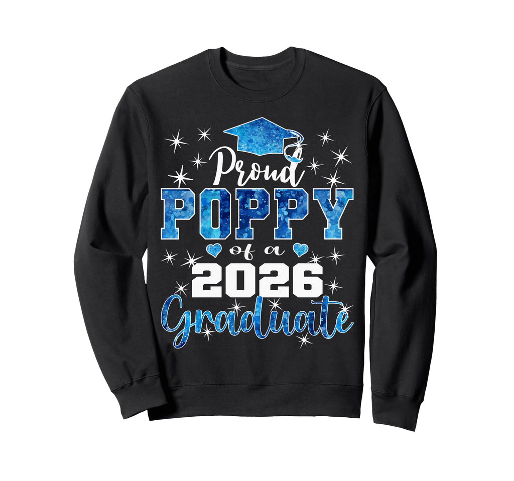 Super Proud Poppy 2026 Graduate Sweatshirt - Custom Art Print for Adults - T-Shirt, Sweatshirt, Hoodie