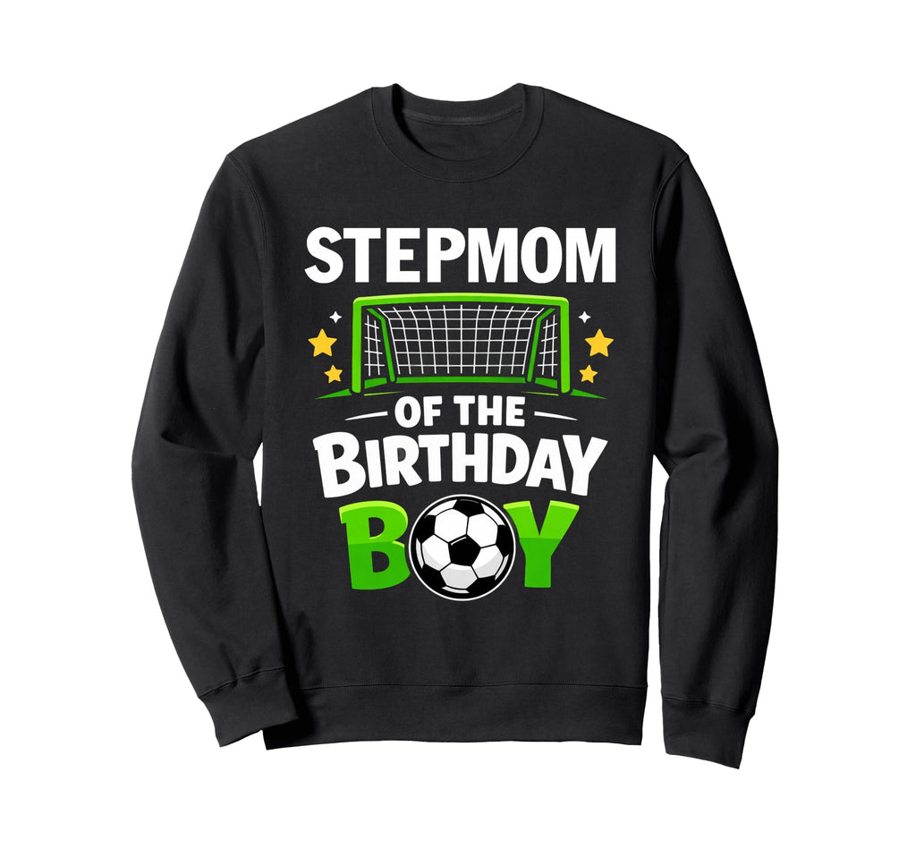 Stepmom Birthday Soccer Ball Sweatshirt - Novelty Apparel for Adults - T-Shirt, Sweatshirt, Hoodie