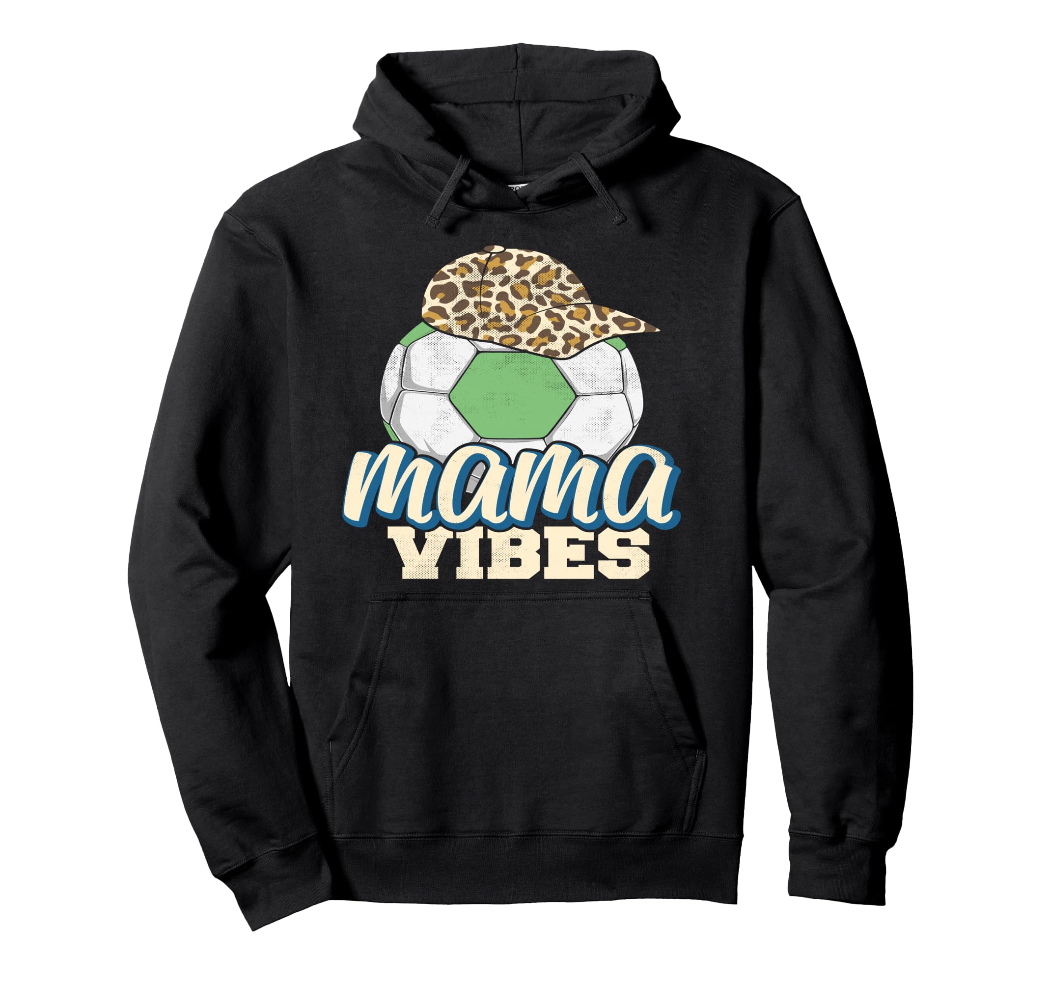Mama Vibes Soccer Mothers Day Funny Hoodie - Custom Art Print Men Women - T-Shirt, Sweatshirt, Hoodie