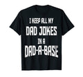 I Keep All My Dad Jokes Dad Base T-Shirt - Aesthetic Graphic Men Women - T-Shirt, Sweatshirt, Hoodie