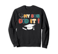 My Son Did It Graduation Nurse Doctor Sweatshirt - Trendy Graphic Unisex - T-Shirt, Sweatshirt, Hoodie