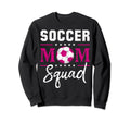 Soccer Mom Squad Soccer Ball Sport Lover Sweatshirt - Trendy Graphic Unisex - T-Shirt, Sweatshirt, Hoodie