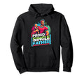 Single Dad Parenting Single Parent Hoodie - Unique Graphic Unisex - T-Shirt, Sweatshirt, Hoodie