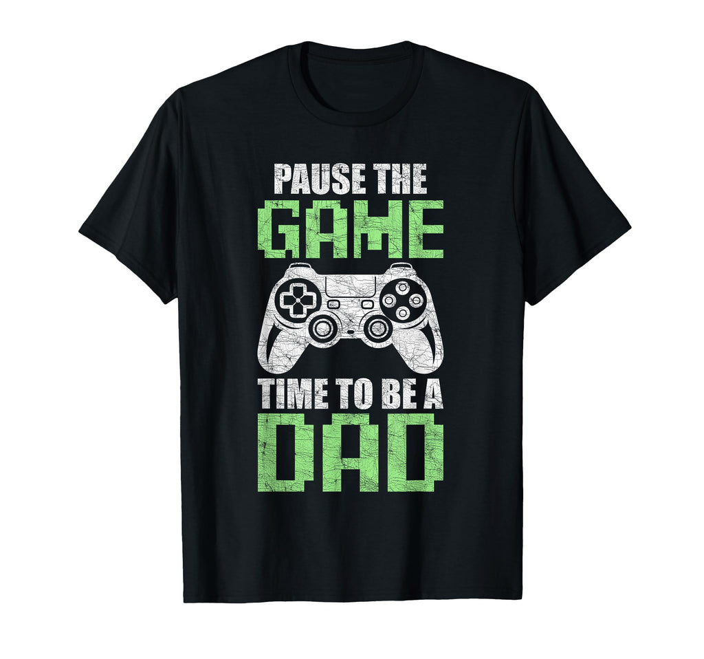 Gamer Dad Fathers Day Pause Game Time To T-Shirt - Unique Graphic Unisex - T-Shirt, Sweatshirt, Hoodie
