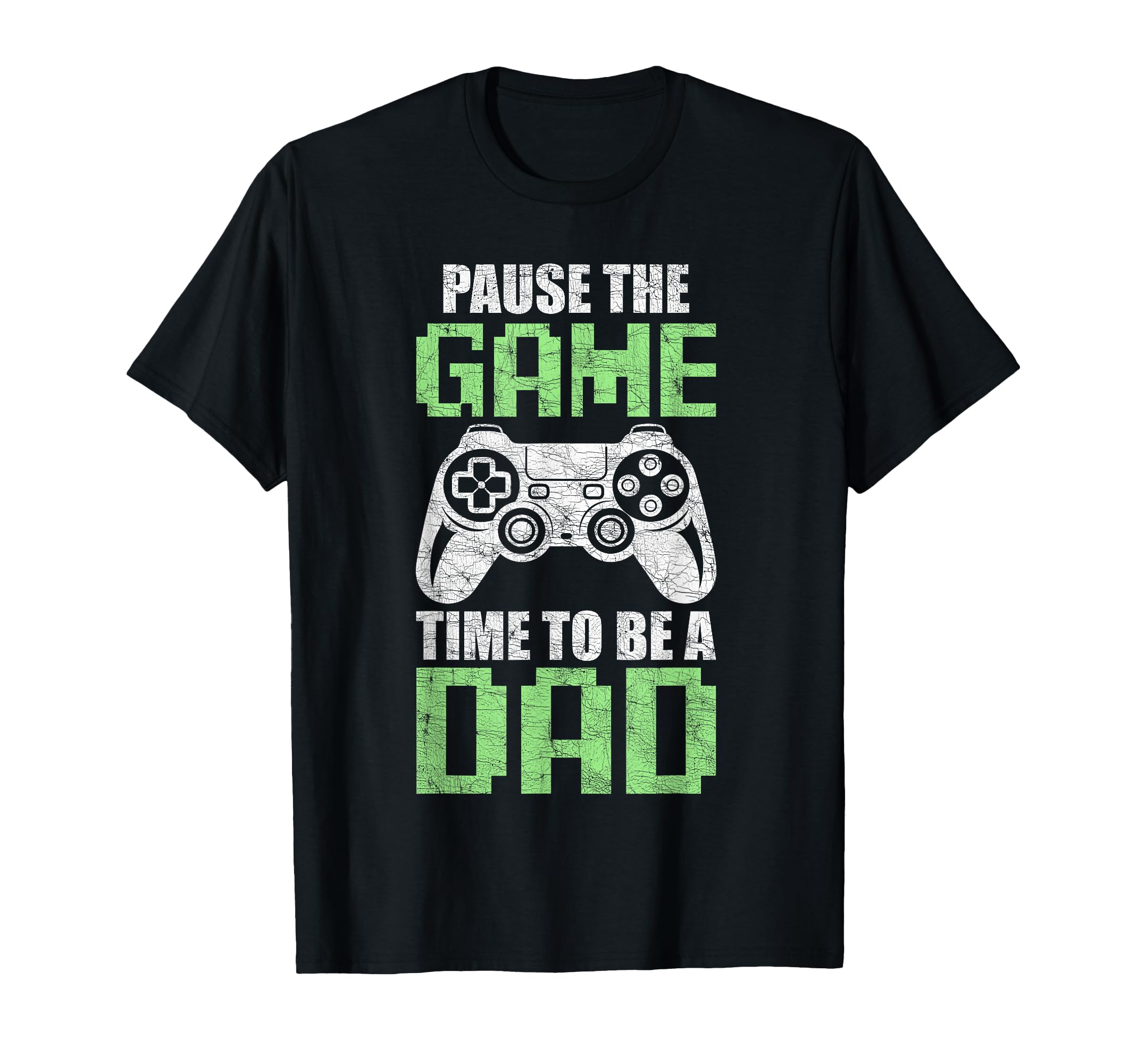 Gamer Dad Fathers Day Pause Game Time To T-Shirt - Unique Graphic Unisex - T-Shirt, Sweatshirt, Hoodie