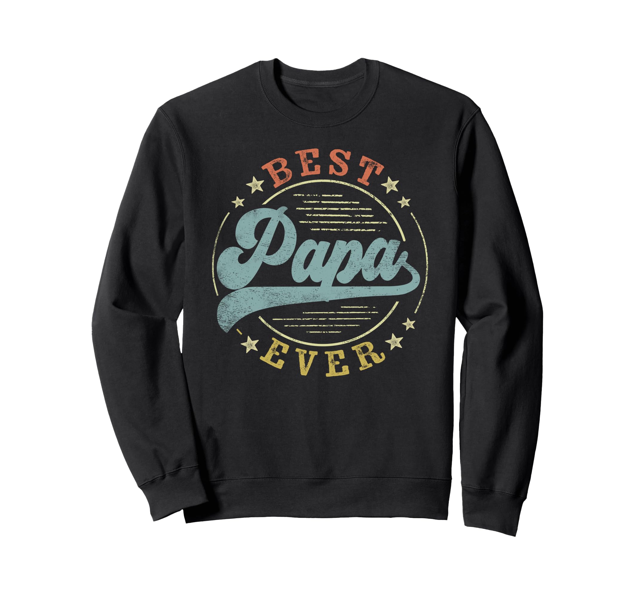 Best Papa Ever Fathers Day Papa Gifts Sweatshirt - Unique Graphic Unisex - T-Shirt, Sweatshirt, Hoodie