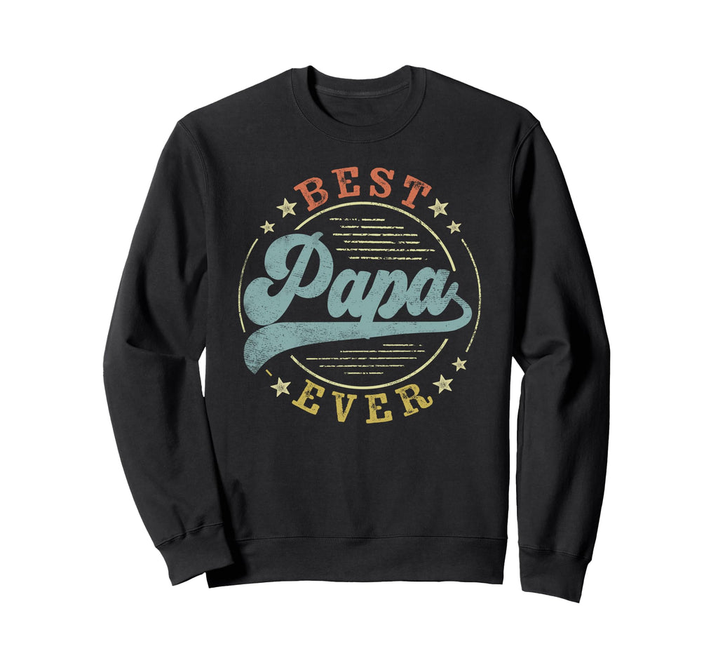 Best Papa Ever Fathers Day Papa Sweatshirt - Custom Art Print Men Women - T-Shirt, Sweatshirt, Hoodie