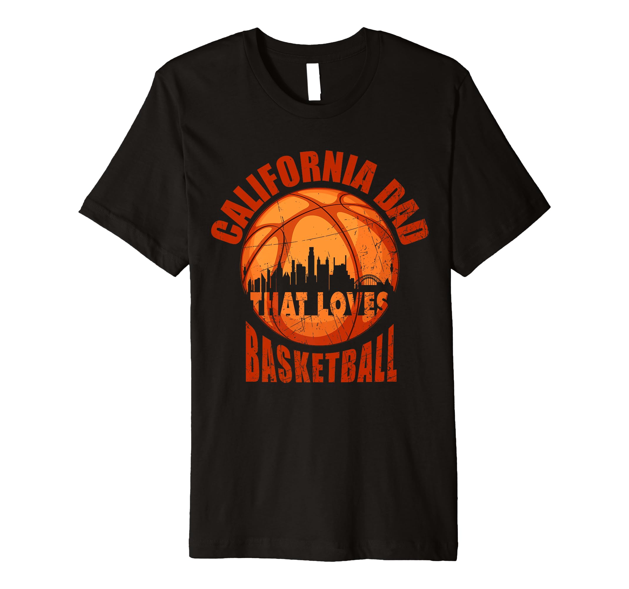 California Basketball Dad Fathers Day T-Shirt - Unique Graphic for Adults - T-Shirt, Sweatshirt, Hoodie