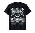 Eugenio Fix It Funny Birthday T-Shirt - Casual Everyday Wear Men Women - T-Shirt, Sweatshirt, Hoodie