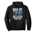 Dont Bother Asking My Free Time Twin Dad Hoodie - Trendy Graphic for Adults - T-Shirt, Sweatshirt, Hoodie