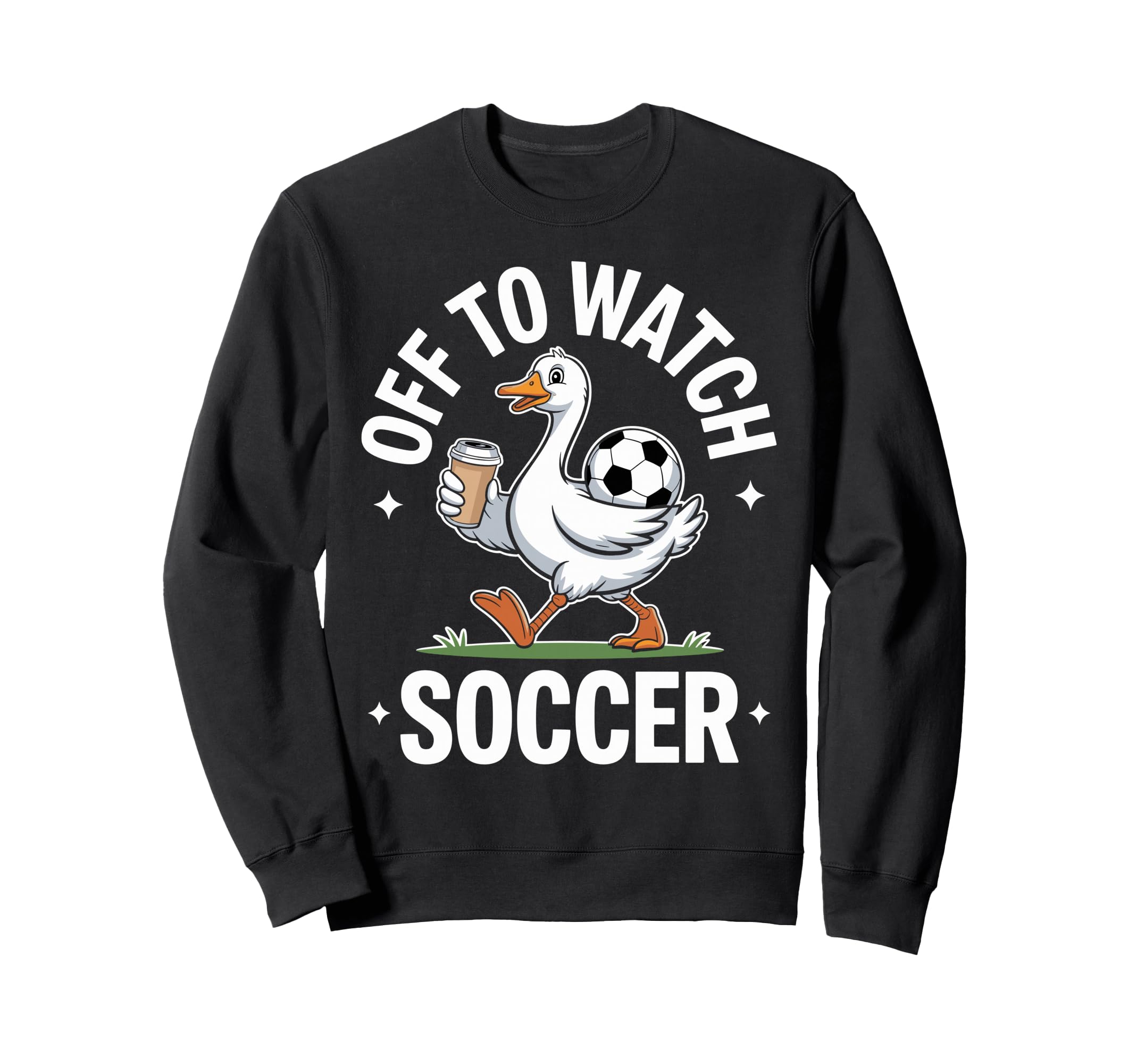 Funny Soccer Duck Coffee Sports Fan Sweatshirt - Graphic Print Unisex - T-Shirt, Sweatshirt, Hoodie