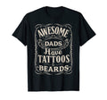 Awesome Dads Have Tattoos And Beards T-Shirt - Custom Art Print Unisex - T-Shirt, Sweatshirt, Hoodie