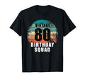 80 Years Old Birthday Squad 80Th Bday T-Shirt - Trendy Graphic Unisex - T-Shirt, Sweatshirt, Hoodie