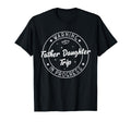 Warning Father Daughter Trip Progress T-Shirt - Minimalist Print Men Women - T-Shirt, Sweatshirt, Hoodie