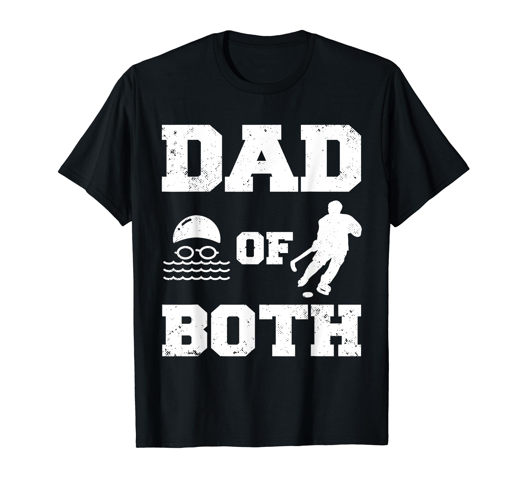 Dad Both Funny Swim Hockey Dad T-Shirt - Fun Novelty Design Men Women - T-Shirt, Sweatshirt, Hoodie