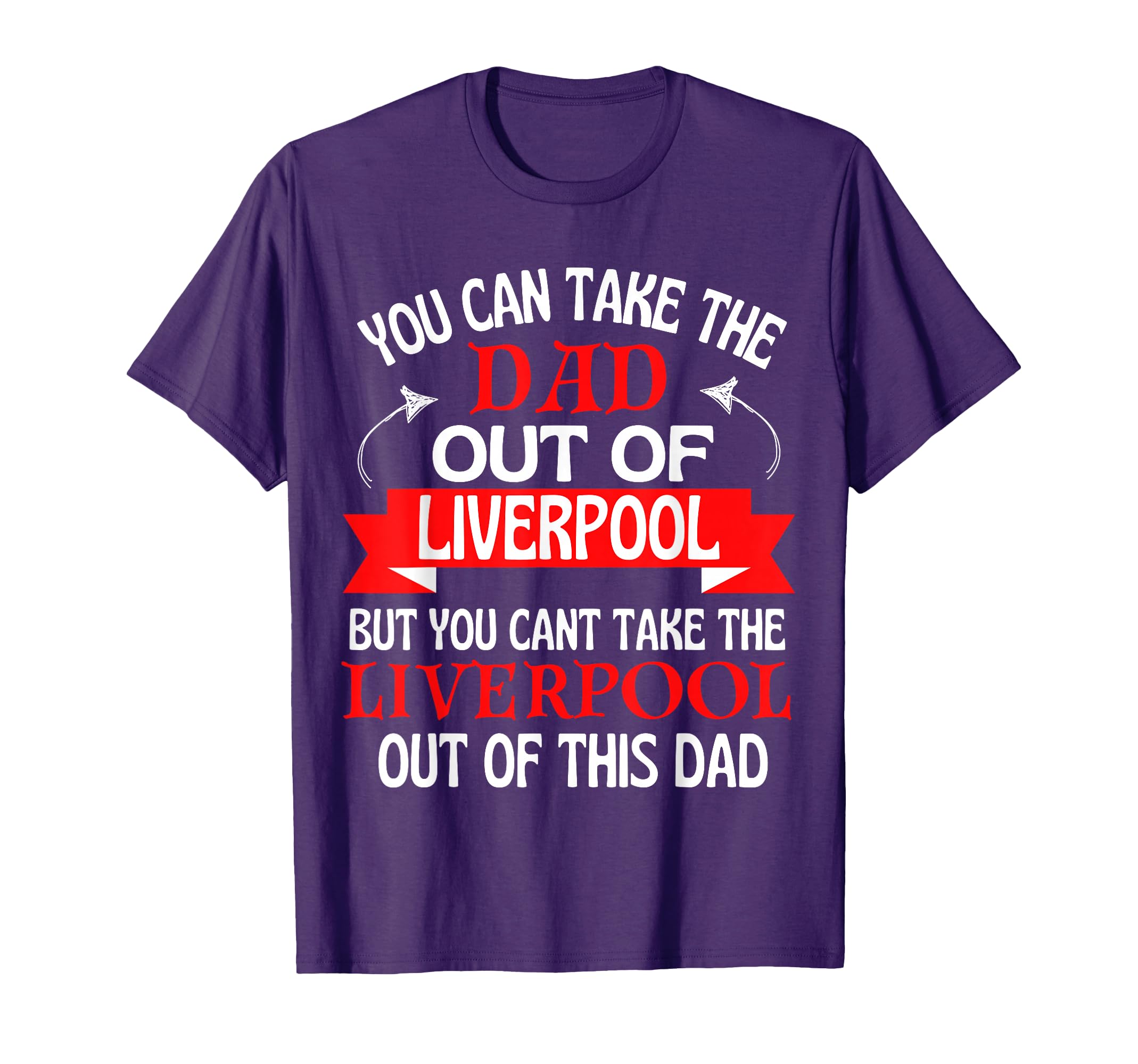 Liverpool Dad Cant Take Him Out Liverpool T-Shirt - Graphic Print Unisex - T-Shirt, Sweatshirt, Hoodie