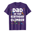Dad Birthday Climber Matching Family T-Shirt - Trendy Graphic Unisex - T-Shirt, Sweatshirt, Hoodie