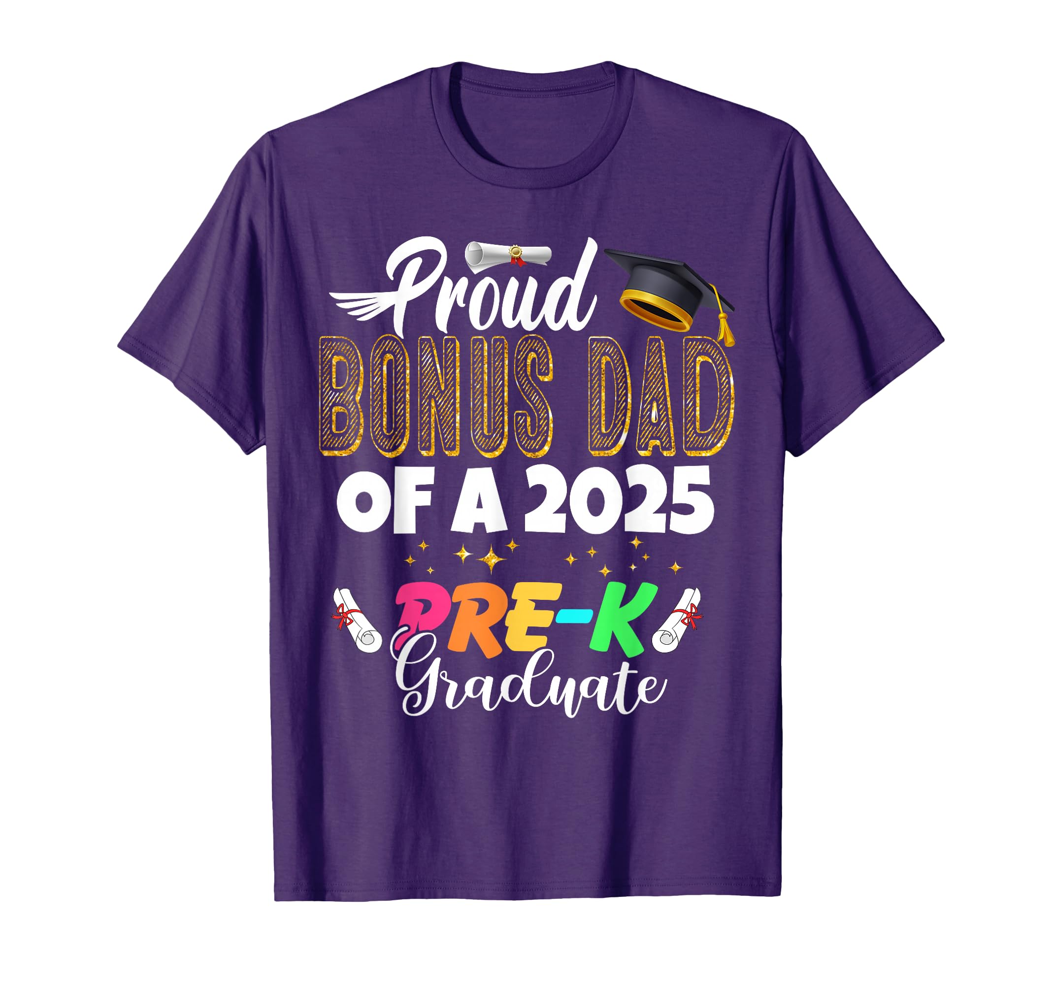 Proud Bonus Dad Class 2025 Pre K T-Shirt - Aesthetic Graphic Men Women - T-Shirt, Sweatshirt, Hoodie